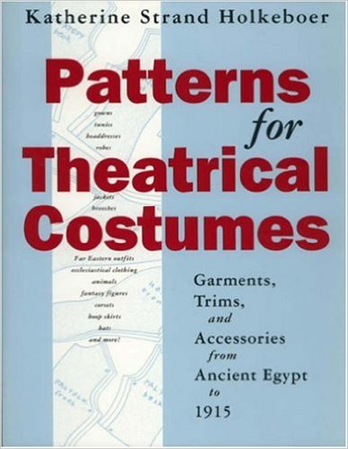 Blue and white book cover with text in red and black reading "Patterns for Theatrical Costumes- Garments, Trims, and Accessories from Ancient Egypt to 1915".